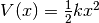 V(x) = \frac12 k x^2
