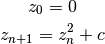 z_0=0

z_{n+1}=z_n^2+c
